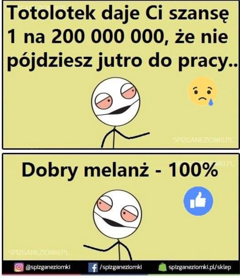 Szansa na wygraną w lotto i szansa, że po imprezie nie pójdziesz do pracy.